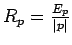 $ R_p = \frac{E_p}{\vert p\vert}$