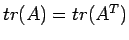 $ tr(A)=tr(A^T)$