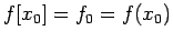 $ f[x_0]= f_0 = f(x_0)$