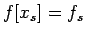 $\displaystyle f[x_s]=f_s
$