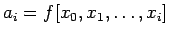 $ a_i=f[x_0,x_1,\ldots,x_i]$