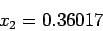 \begin{displaymath}
x_2=0.36017
\end{displaymath}