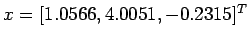 $x =[ 1.0566, 4.0051, -0.2315]^T$