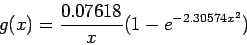 \begin{displaymath}
g(x)=\frac{0.07618}{x}(1-e^{-2.30574x^2})
\end{displaymath}