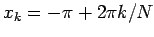 $x_k=-\pi +2\pi k/N$