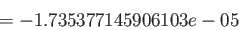 \begin{displaymath}
= -1.735377145906103e-05
\end{displaymath}