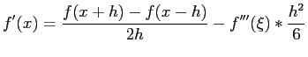 $\displaystyle f'(x)=\frac{f(x+h)-f(x-h)}{2h}-f'''(\xi)*\frac{h^2}{6}$