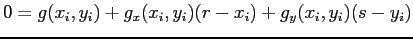 $ 0=g(x_i,y_i)+g_x(x_i,y_i)(r-x_i)+g_y(x_i,y_i)(s-y_i)$