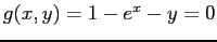 $ g(x, y) = 1 -e^x - y =0$