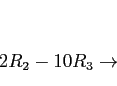 \begin{displaymath}
\begin{array}{r}
\\
\\
2R_2-10R_3 \rightarrow \\
\end{array}\end{displaymath}