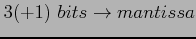 $3(+1)~bits\rightarrow mantissa$