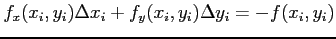 $f_x(x_i,y_i)\Delta x_i+f_y(x_i,y_i)\Delta y_i=-f(x_i,y_i)$