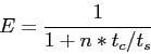 \begin{displaymath}
E=\frac{1}{1+n*t_c/t_s}
\end{displaymath}