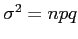 $ \sigma^2 = npq$