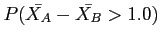 $ P(\bar{X_A}-\bar{X_B} > 1.0)$