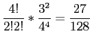 $\displaystyle \frac{4!}{2!2!}*\frac{3^2}{4^4}=\frac{27}{128}
$