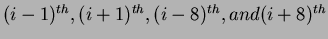 $ (i-1)^{th},(i+1)^{th},(i-8)^{th},and (i+8)^{th}$