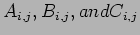 $ A_{i,j}, B_{i,j}, and C_{i,j}$