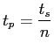 $\displaystyle t_p=\frac{t_s}{n}
$