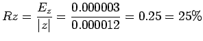 $\displaystyle Rz =\frac{E_z}{\vert z\vert}=\frac{0.000003}{0.000012}= 0.25 = 25\%
$