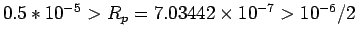 $ 0.5*10^{-5} > R_p = 7.0344210^{-7} > 10^{-6}/2$