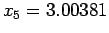 $ x_5=3.00381$