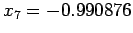 $ x_7=-0.990876$