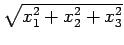 $ \sqrt{x_1^2+x_2^2+x_3^2}$