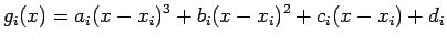 $\displaystyle g_i(x)=a_i(x - x_i)^3 + b_i(x - x_i)^2 + c_i(x - x_i) + d_i
$