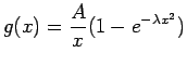 $\displaystyle g(x)=\frac{A}{x}(1-e^{-\lambda x^2})
$