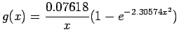 $\displaystyle g(x)=\frac{0.07618}{x}(1-e^{-2.30574x^2})
$