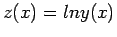 $ z(x)=ln y(x)$