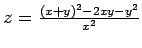 $z=\frac{(x+y)^2-2xy-y^2}{x^2}$