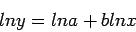 \begin{displaymath}
ln y = ln a + b ln x
\end{displaymath}