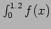 $\int_0^{1.2} f(x)$