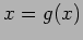 $x=g(x)$