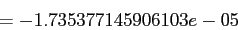 \begin{displaymath}
= -1.735377145906103e-05
\end{displaymath}