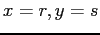 $\displaystyle x = r, y=s
$