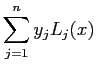 $\displaystyle \sum_{j=1}^ny_jL_j(x)
$