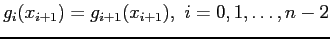 $\displaystyle g_i(x_{i+1})=g_{i+1}(x_{i+1}), i=0,1,\ldots,n - 2$