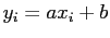 $\displaystyle y_i=ax_i + b
$