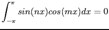 $\displaystyle \int_{-\pi}^{\pi}sin(nx)cos(mx)dx=0$