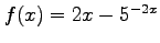 $f(x) = 2x-5^{-2x}$