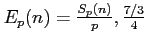 $E_p(n)=\frac{S_p(n)}{p},\frac{7/3}{4}$