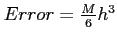 $Error=\frac{M}{6}h^3$