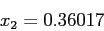 \begin{displaymath}
x_2=0.36017
\end{displaymath}