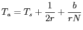 $\displaystyle T_a=T_s+{1 \over 2r}+{b \over rN}
$