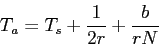 \begin{displaymath}
T_a=T_s+{1 \over 2r}+{b \over rN}
\end{displaymath}