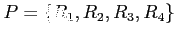 $P = \{R_1, R_2, R_3, R_4 \}$