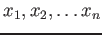 $ x_1,x_2, \ldots x_n$